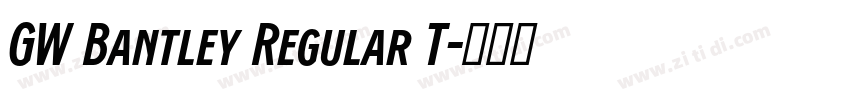GW Bantley Regular T字体转换 GW Bantley Regular T字体转换